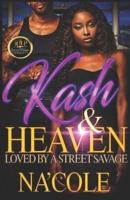 KASH & HEAVEN 2: LOVED BY A STREET SAVAGE