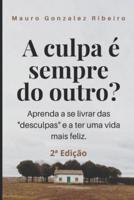 A Culpa É Sempre Do Outro?