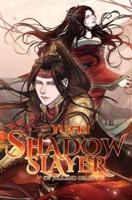 Shadow Slayer : Of War and Beauty