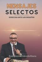 Mensajes Selectos Volumen I: Homilías Contemporáneas