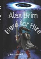 Alex Brim, Hero for Hire - Volume 1