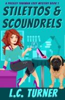 Stilettos & Scoundrels: A Presley Thurman Cozy Mystery Book 1
