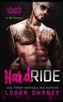 Hard Ride: An MC Romance: Filthy Dirty Desires