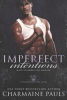 Imperfect Intentions: A Diamond Magnate Novel