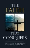 The Faith That Conquers