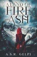 A Land of Fire and Ash