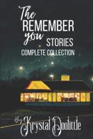 The Remember You Stories Complete Collection