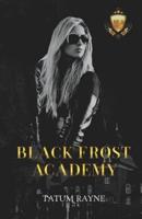 Black Frost Academy: A dark Bully Romance