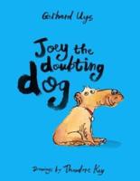 Joey the Doubting Dog