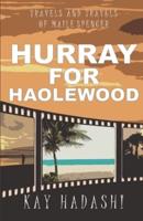 Hurray for Haolewood: Tour into Murder