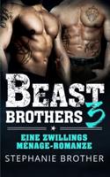 BEAST BROTHERS 3: EINE ZWILLINGS-MENAGE-ROMANZE