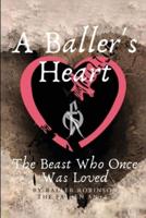 A Baller's Heart: THE BEAST WHO ONCE WAS LOVED