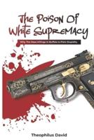 The Poison Of White Supremacy.: Why The Killings In Buffalo Is Plain Stupidity.