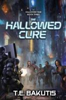 The Hallowed Cure: A Military Sci-Fi Series