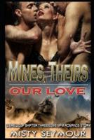 Mines, Theirs, Our Love: Werewolf Shifter Threesome MFM Romance Story