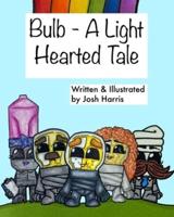 Bulb - A Light Hearted Tale