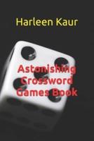 Astonishing Crossword Games Book