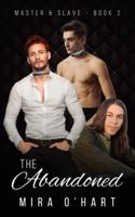 The Abandoned (Master and Slave book 2)