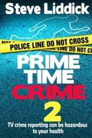 Prime Time Crime 2