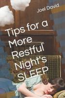 Tips for a More Restful Night's SLEEP