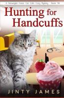 Hunting for Handcuffs: A Norwegian Forest Cat Café Cozy Mystery - Book 18