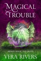 Magical Trouble