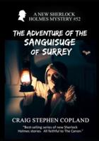 The Adventure of the Sanguisuge of Surrey: A New Sherlock Holmes Mystery #52
