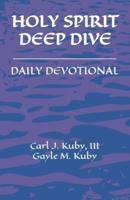 Holy Spirit: Deep Dive Daily Devotional