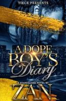 A Dope Boy's Diary : A Standalone Hood Romance