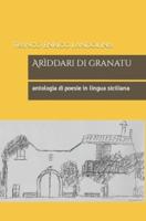 Arìddari di granatu: antologia di poesie in lingua siciliana