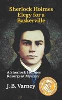 Sherlock Holmes Elegy for a Baskerville