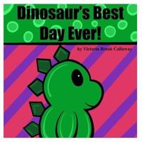 Dinosaur's Best Day Ever!