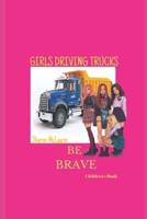 Girls Driving Trucks
