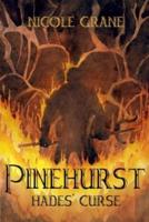 Pinehurst Book 3: Hades' Curse