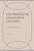 Les origines du changement culturel: La condition de la postmodernité