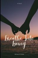 Breath Into Being