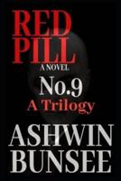 Red Pill No.9: A Novel