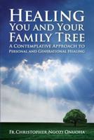 Healing You and Your Family Tree