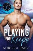 Playing for Keeps (A San Francisco Storm Hockey Novel)