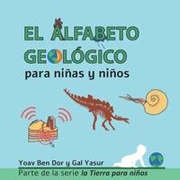 El Alfabeto Geológico: The ABC of Geology (Spanish edition)