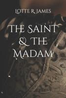 The Saint & The Madam