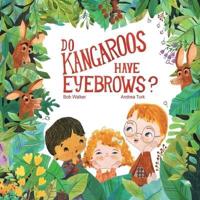 Do Kangaroos Have Eyebrows?