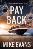 Pay Back: A Caribbean Keys Adventure: A Charlie Ford Thriller Book 2