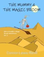 The Mummy & The Magic Broom