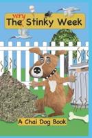 The Very Stinky Week: A Chai Dog Book