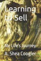 Learning to Sell: My Life's Journey