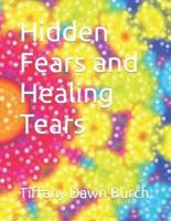 Hidden Fears and Healing Tears
