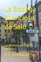 La Bodega Silenciosa de Salò: Los Misterios del Lago de Garda 5