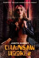 Chainsaw Hooker: An extreme revenge novella