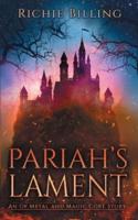Pariah's Lament: An Of Metal and Magic CORE Story